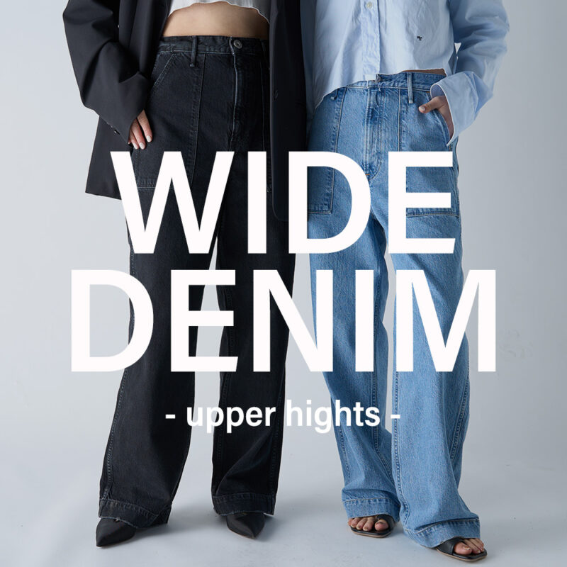 WIDE DENIM -upper hights-