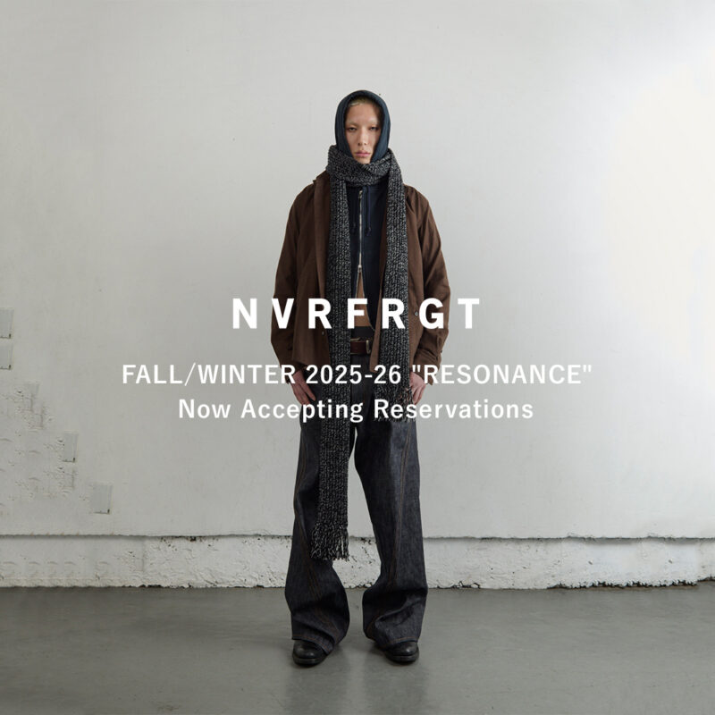NVRFRGT(ネバーフォーゲット) 25FW 先行予約開始