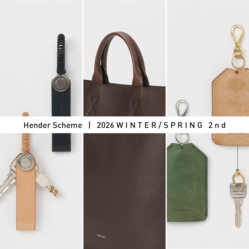 Hender Scheme(エンダースキーマ) 2026 WINTER / SPRING 2nd デリバリー