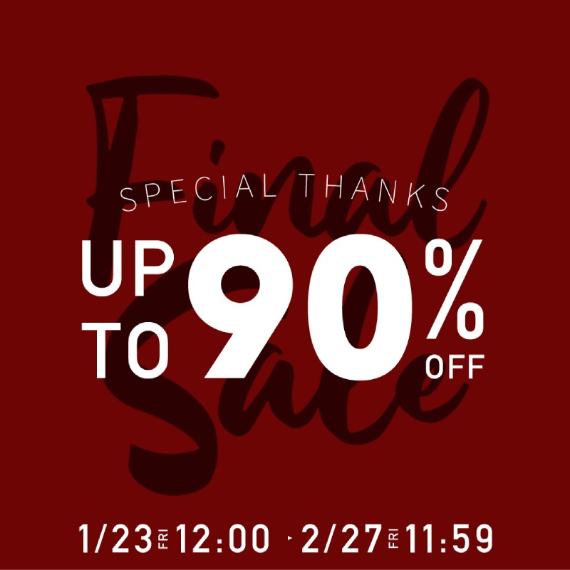 最大80%OFF!冬のすべてを出し尽くす、正真正銘の「FINAL SALE」が本日解禁。