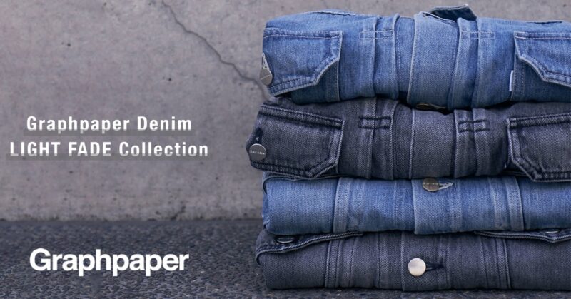 グラフペーパーのデニムとは？ Graphpaper Denim LIGHT FADE Collection