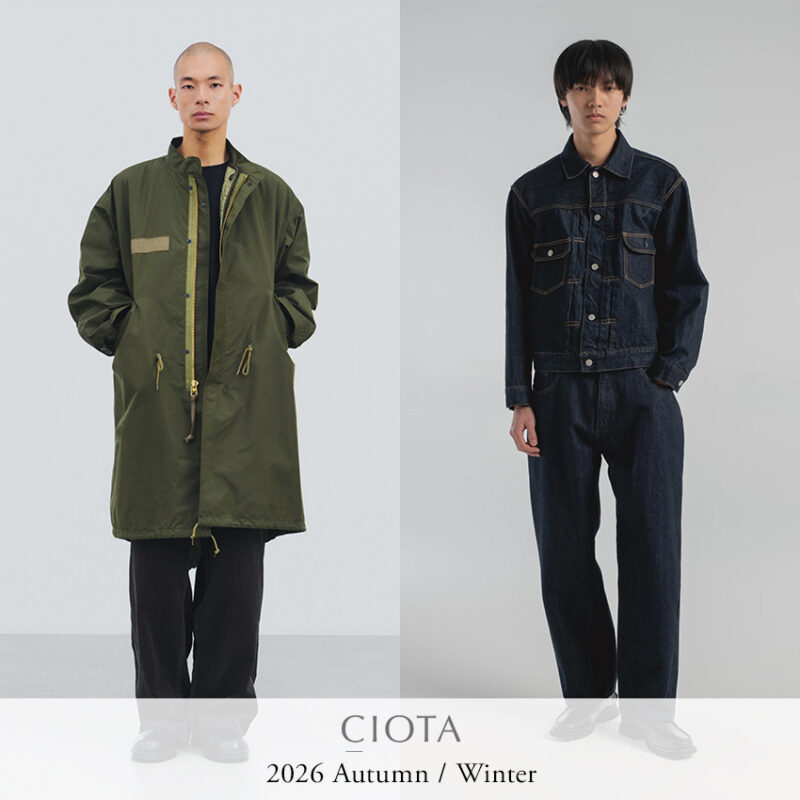 CIOTA(シオタ) 2026AW M-65＆デニムジャケット